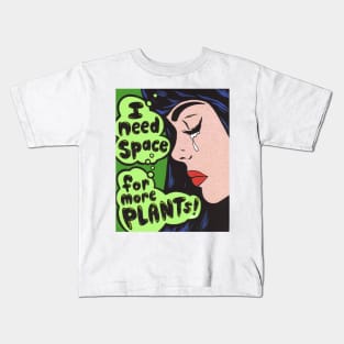 I Need More Plants! Comic Girl Kids T-Shirt